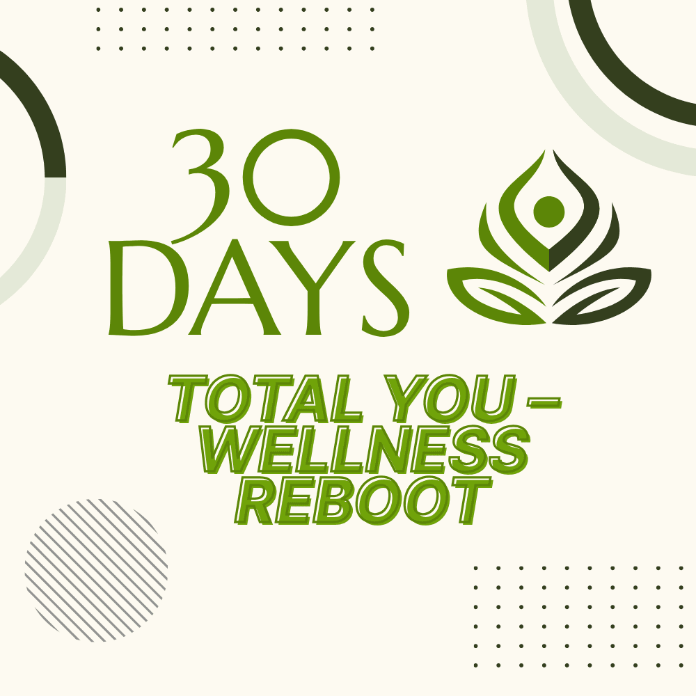 30 Days Total You — Wellness Reboot program